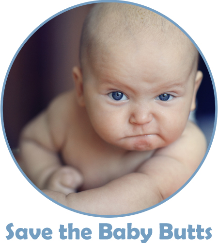 SAVE THE BABY BUTTS